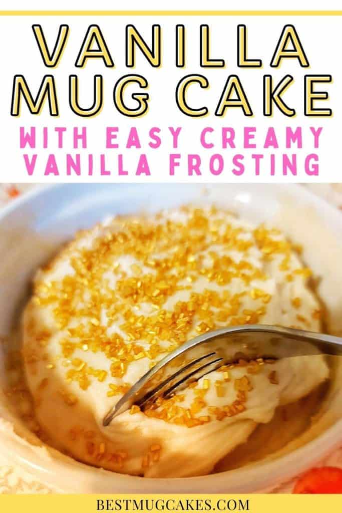 Vanilla mug cake with easy creamy vanilla frosting (vanilla cake in a mug with sprinkles and a fork about to take a piece)