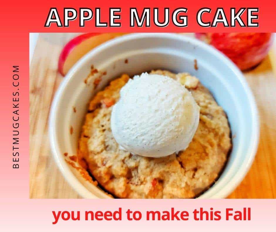apple mug cake you need to make this fall (apple cake topped with vanilla ice cream and apples in the background)