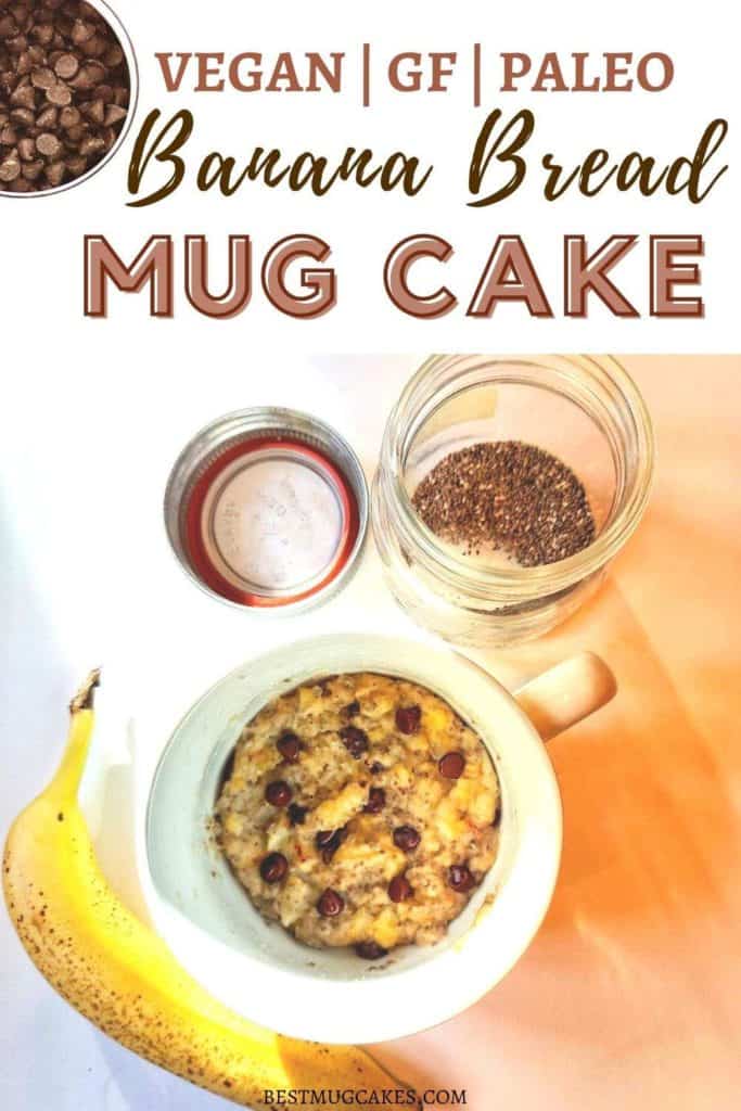 banana bread mug cake vegan gluten-free paleo (with a banana and chia seeds on the side)