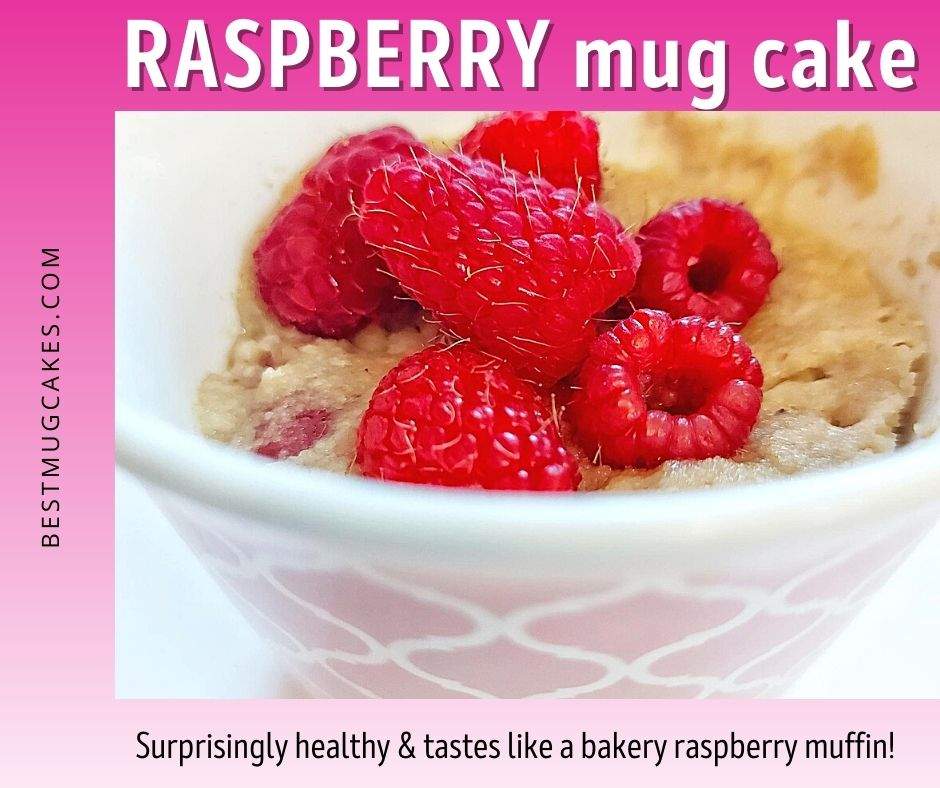 Raspberry mug cake: surprisingly healthy & tastes like a bakery raspberry muffin. Raspberry muffin in a mug, topped with fresh raspberries.