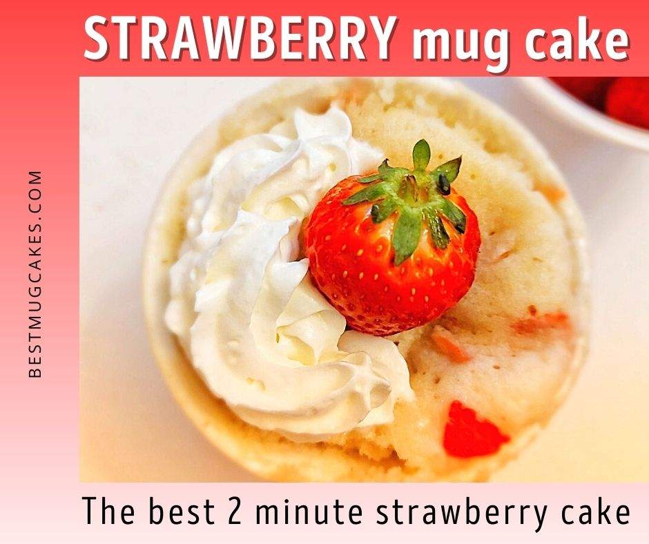 Strawberry mug cake with whipped cream and a whole strawberry