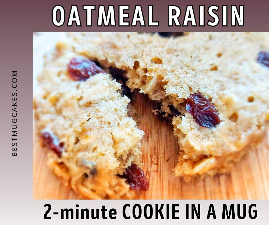 Oatmeal Raisin Cookie in a Mug (2-minute single-serving dessert)
